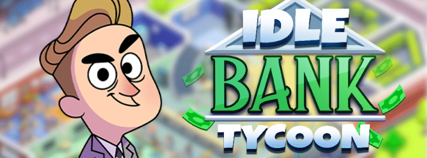 Idle Bank Tycoon